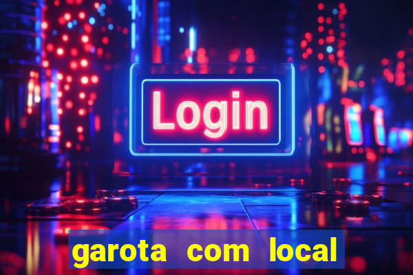 garota com local em joinville